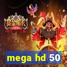 mega hd 50